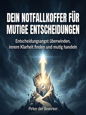 cover image of Dein Notfallkoffer für mutige Entscheidungen